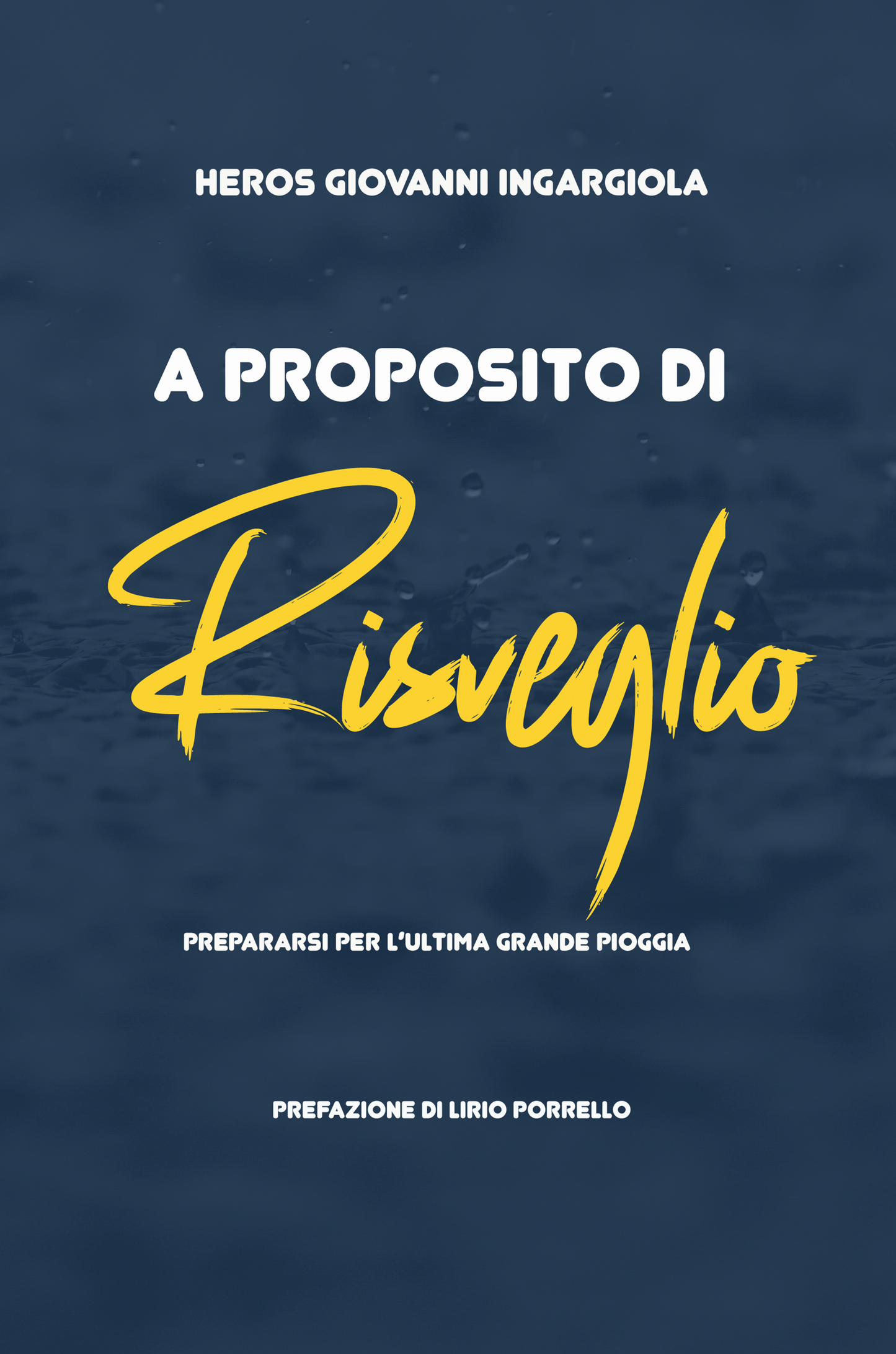 A proposito di risveglio, prepararsi per l'ultima grande pioggia