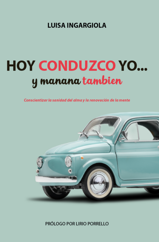 Hoy conduzco yo... y manana tambien